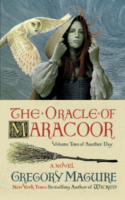 The Oracle of Aracoor by Gregory Maguire