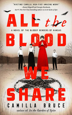 All the Blood We Share by Camilla Bruce