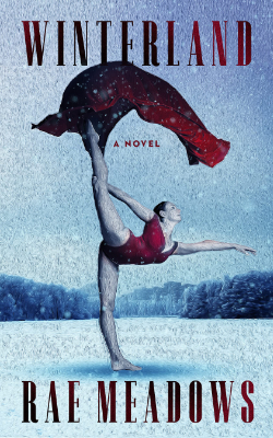 Winterland: A Novel by Rae Meadows