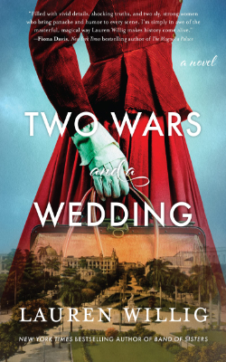 Two Wars and a Wedding: A Novel by Lauren Willig