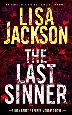 The Last Sinner by Lisa Jackson (A Rick Bentz - Reuben Montoya Novel)