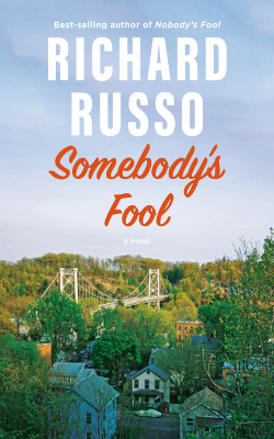 Somebody's Fool: A Novel by Richard Russo