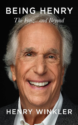 Being Henry: The Fonz...and Beyond by Henry Winkler