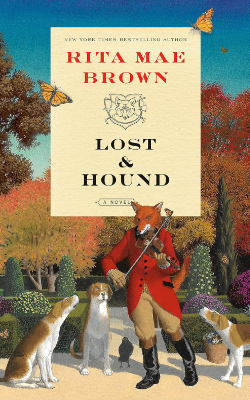 Lost & Hound: A Novel by Rita Mae Brown