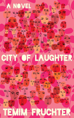 City of Laughter: A Novel by Temim Fruchter