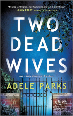 Two Dead Wives: A Novel by Adele Parks