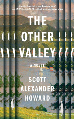 The Other Valley: A Novel by Scott Alexander Howard