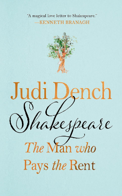 Shakespeare: The Man Who Pays the Rent by Judi Dench