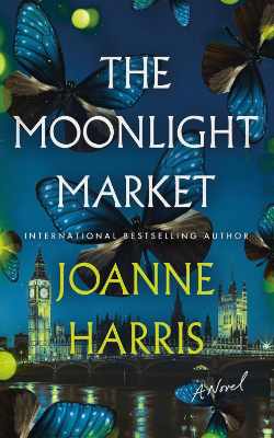 The Moonlight Market: A Novel by Joanne Harris