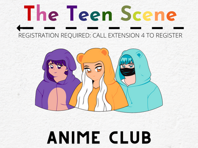 Anime Club on March 16 and April 6