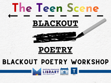 The Teen Scene Blackout Poetry Workshop