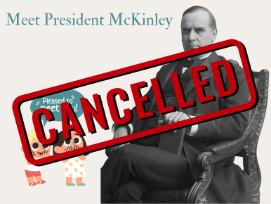 CANCELLED - Meet President McKinley