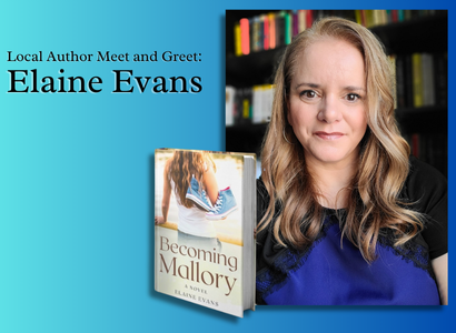 Local Author Meet and Greet with Elaine Evans: Becoming Mallory