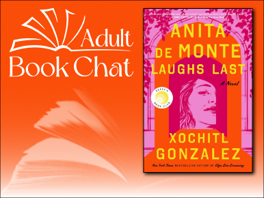 Anita de Monte Laughs Last by Xochitl Gonzalez
