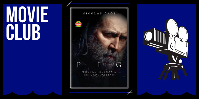 Movie Club, Pig directed by Michael Sarnoski