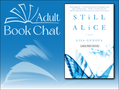 Text Reads: Adult Book Chat with photo of the "Still Alice" Book Cover