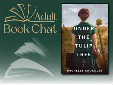 Adult Book Chat: Under the Tulip Tree by Michelle Shocklee