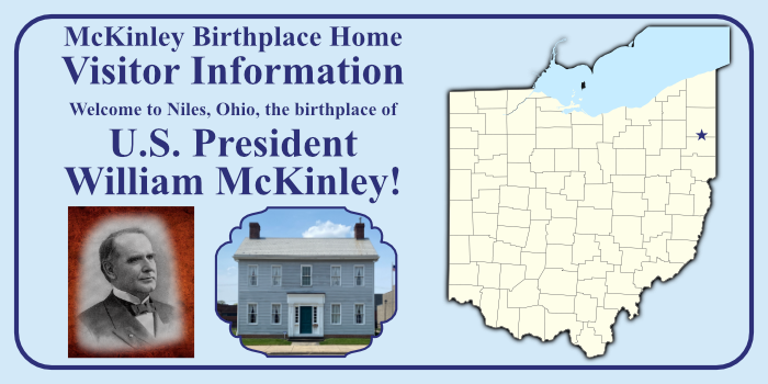 McKinley Birthplace Home Visitor Information
