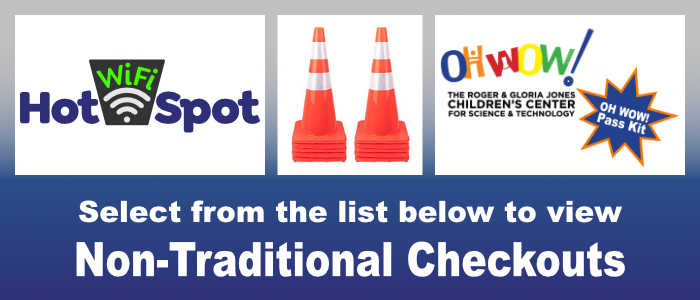Select from the list below to view Non-Traditional Checkouts