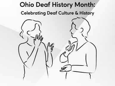 Ohio Deaf History Month: Celebrating Deaf Culture & History.