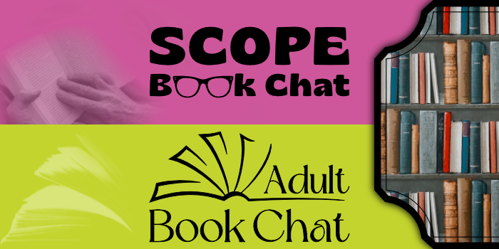 SCOPE Book Chat and Adult Book Chat Logos next to shelves of books.