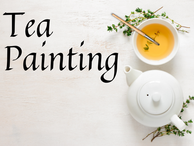 Text Reads: Tea Painting
