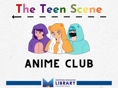 The Teen Scene Anime Club