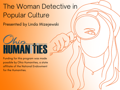 Text Reads: The Woman Detective in Popular Culture presented by Linda Mizejewski