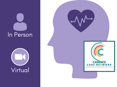 On the left are the "In Person" and "Virtual" symbols. On the right is a graphic of a person's head profile with a heart and electrocardiogram line in the space where the brain would be. There is a logo for the Cadence Care Network to the bottom right.